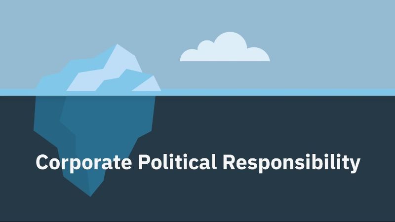 Corporate Political Responsibility (CPR)