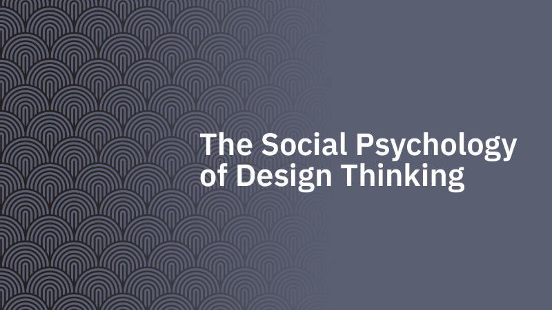 The Social Psychology of Design Thinking